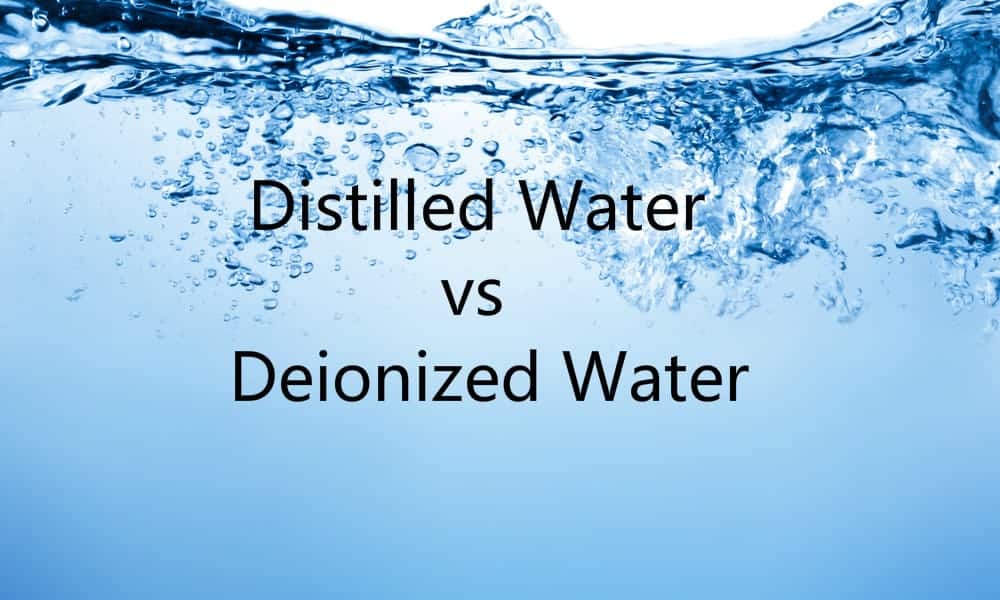 Distilled Water vs. Deionized Water What’s the Difference