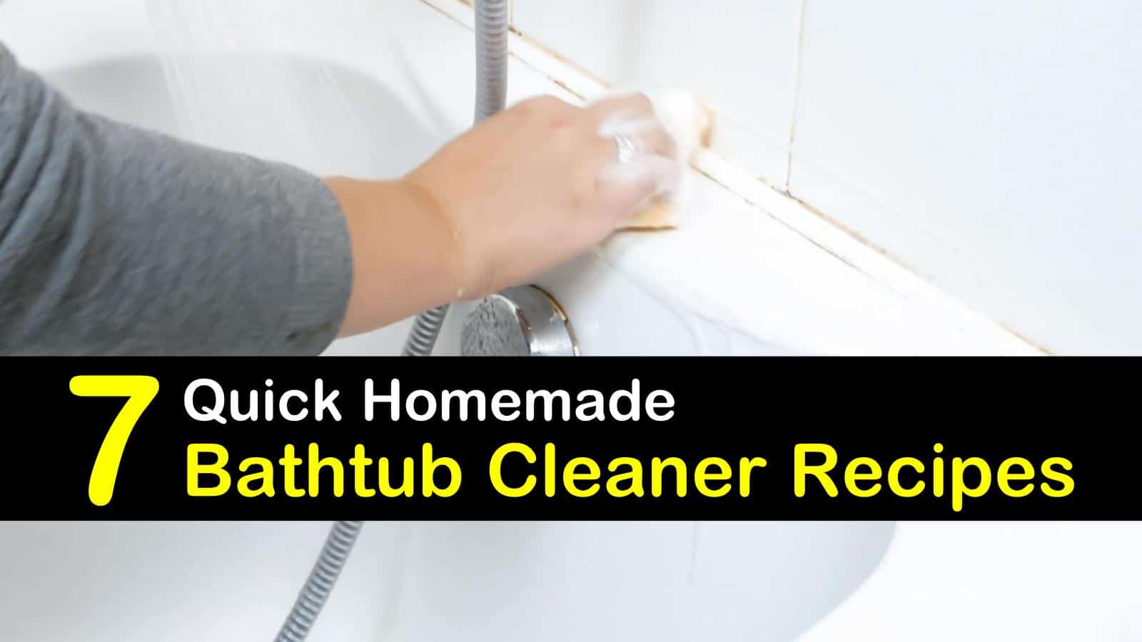 7 Amazing DIY Bathtub Cleaner Recipes – Tipsbulletin.com