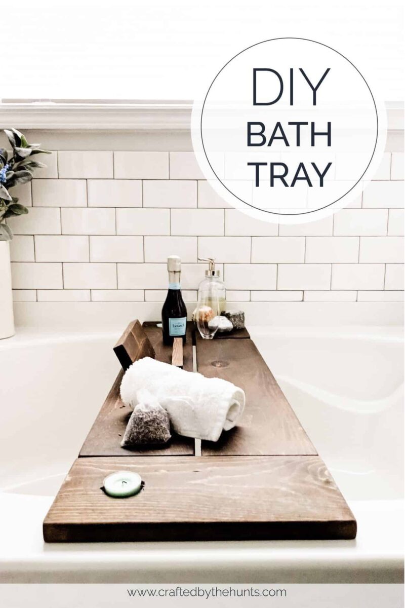 Crafted by the Hunts DIY Bath Tray